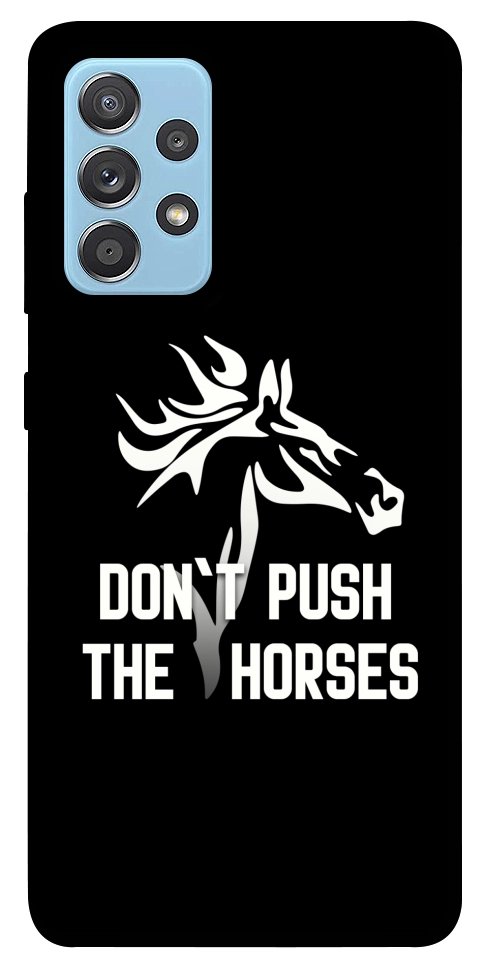 Чохол Dont push the horses для Galaxy A52