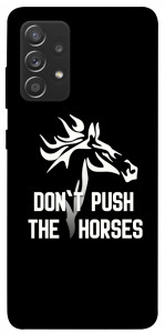Чохол Dont push the horses для Samsung Galaxy A72 4G