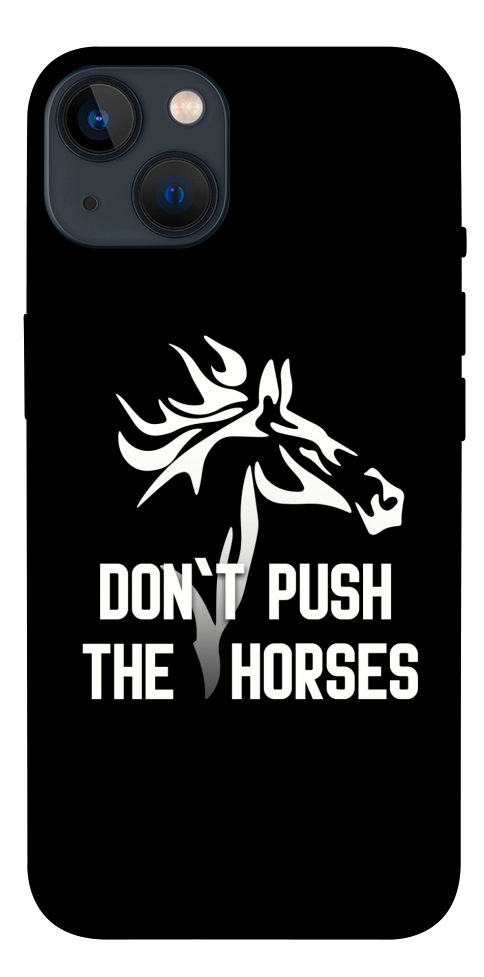 Чехол Dont push the horses для iPhone 13
