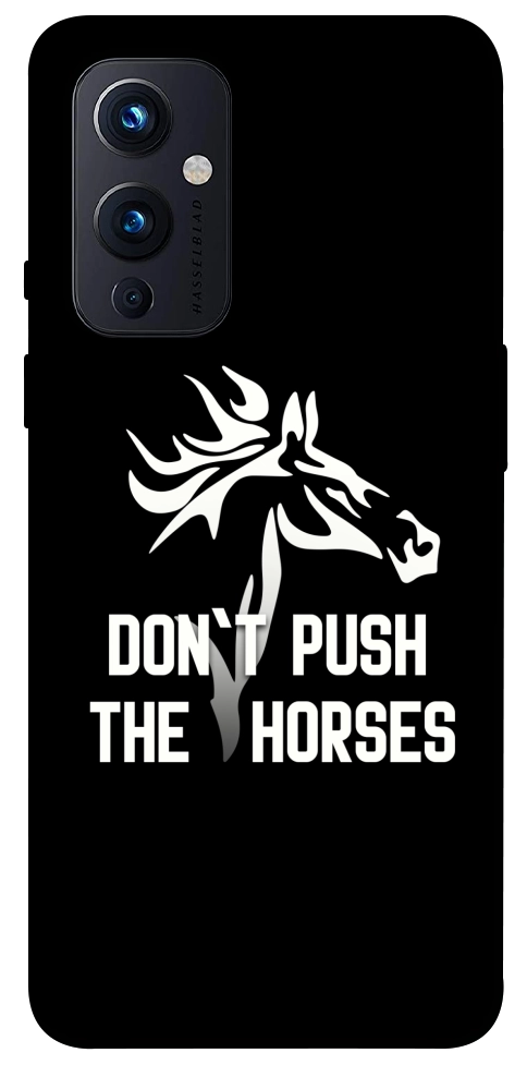 Чехол Dont push the horses для OnePlus 9