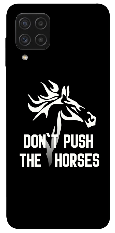 Чохол Dont push the horses для Galaxy A22 4G