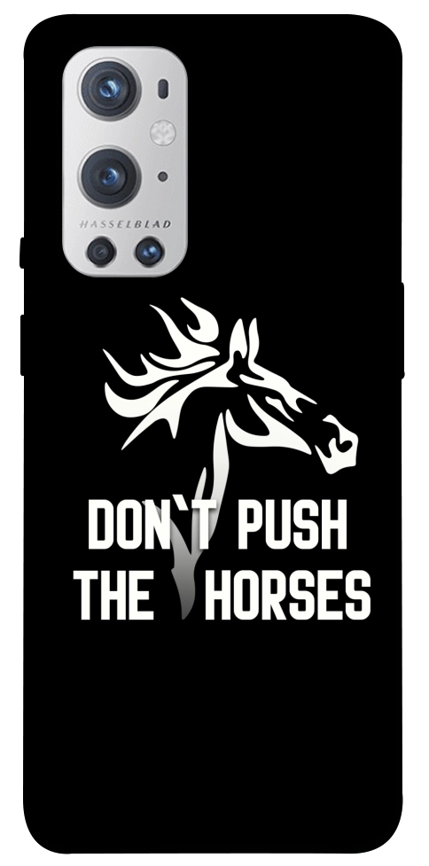 Чохол Dont push the horses для Oneplus 9 pro