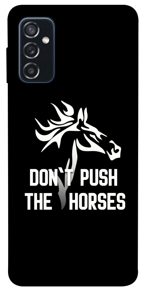 Чохол Dont push the horses для Galaxy M52