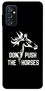 Чохол Dont push the horses для Galaxy M52