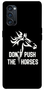 Чохол Dont push the horses для Oppo Reno 4 Pro 5G