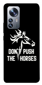 Чохол Dont push the horses для Xiaomi 12X
