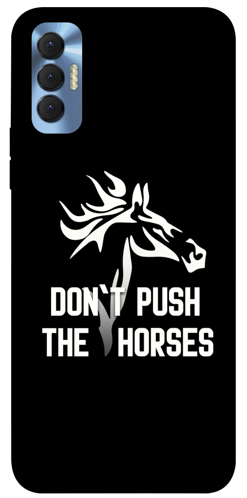 Чохол Dont push the horses для TECNO Spark 8P