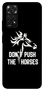 Чохол Dont push the horses для Xiaomi Redmi Note 11 (Global)