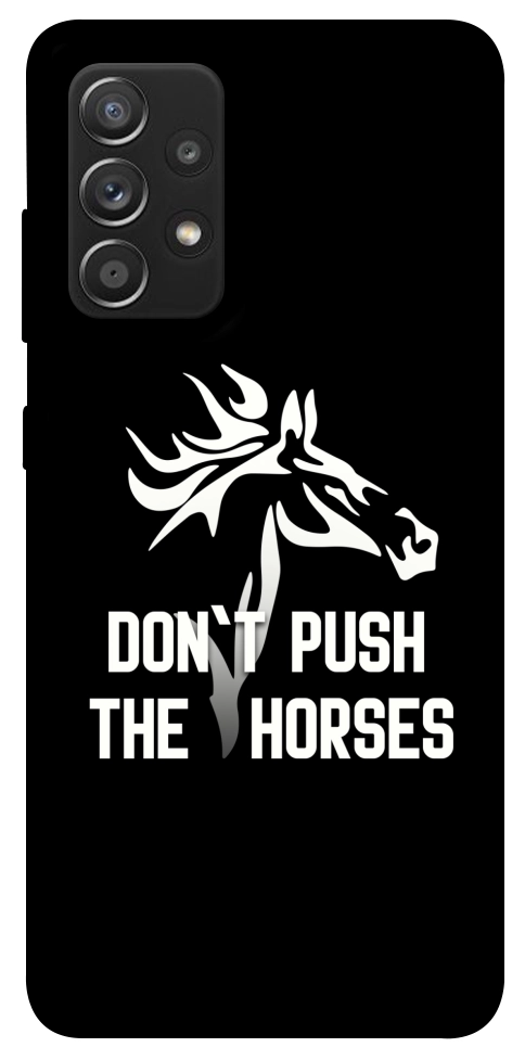 Чохол Dont push the horses для Galaxy A52s