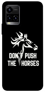 Чохол Dont push the horses для Vivo Y21