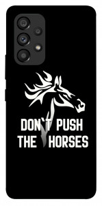Чехол Dont push the horses для Galaxy A53