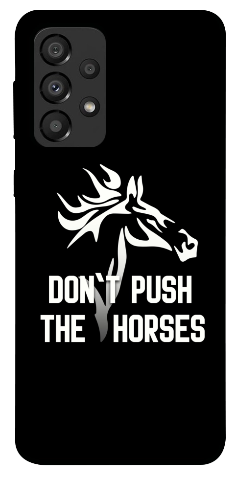 Чохол Dont push the horses для Galaxy A33 5G