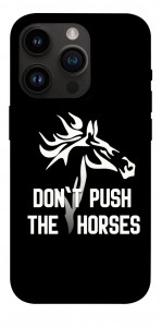 Чехол Dont push the horses для iPhone 14 Pro