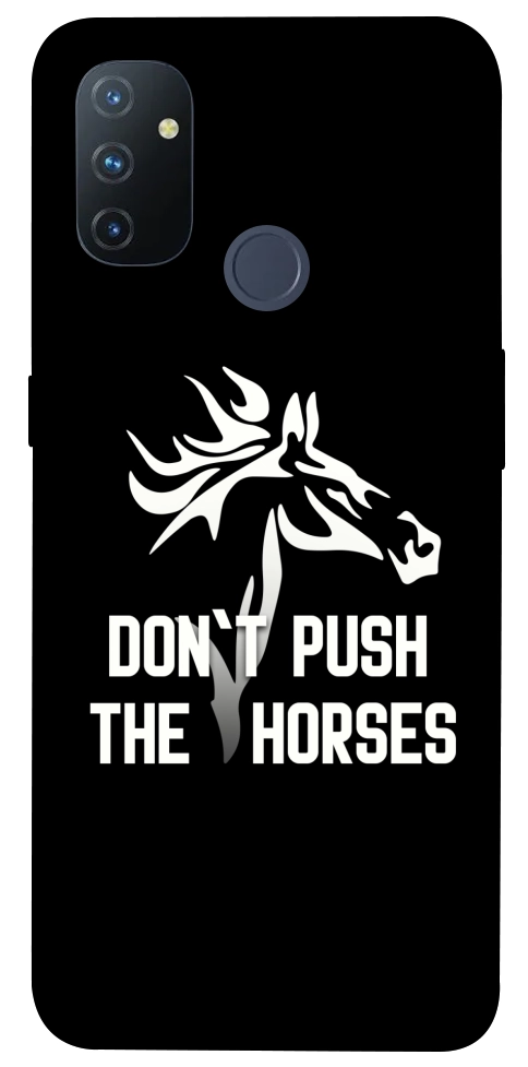 Чехол Dont push the horses для OnePlus Nord N100
