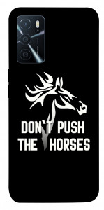 Чохол Dont push the horses для Oppo A16s