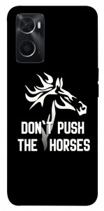Чохол Dont push the horses для Oppo A76 4G