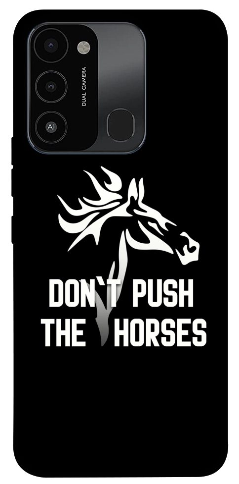 Чохол Dont push the horses для TECNO Spark Go 2022 (KG5m)