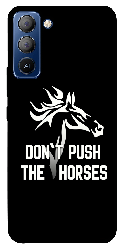 Чехол Dont push the horses для TECNO Pop 5 LTE