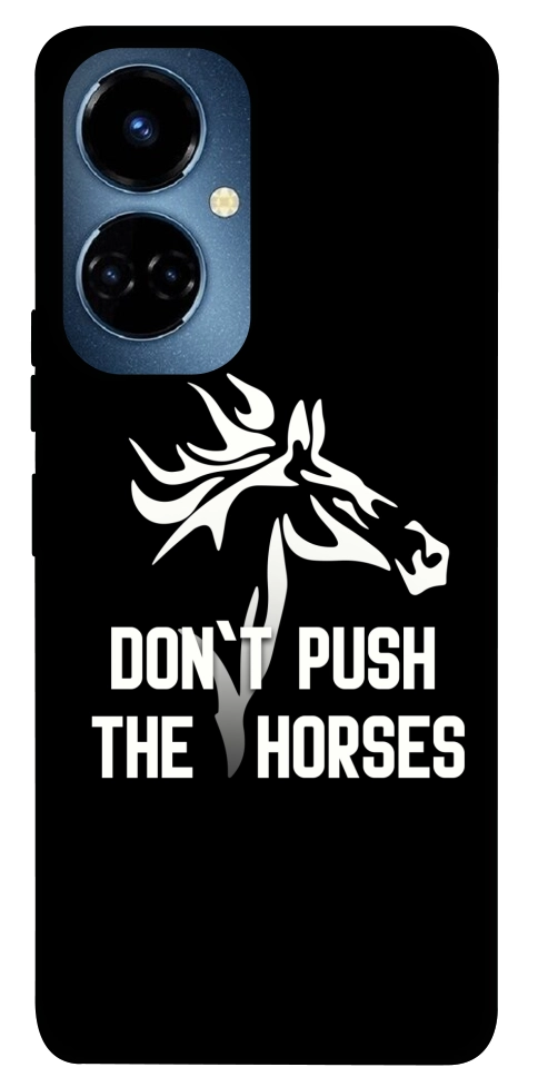 Чохол Dont push the horses для TECNO Camon 19 (CI6n)