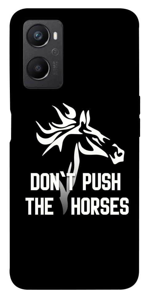 Чехол Dont push the horses для Oppo A96