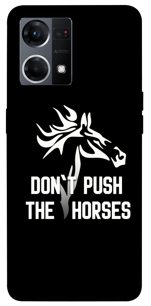 Чохол Dont push the horses для Oppo Reno 7 4G