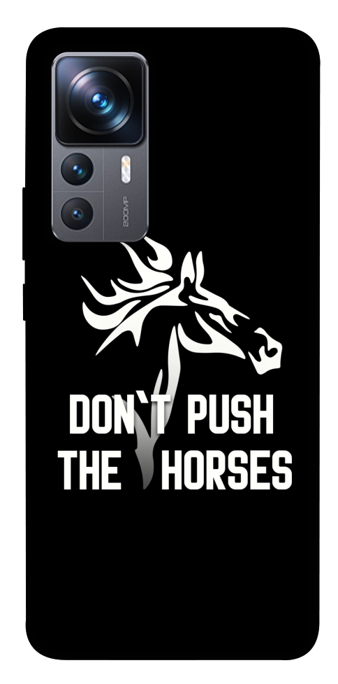 Чехол Dont push the horses для Xiaomi 12T