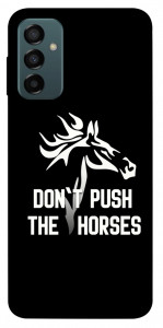 Чохол Dont push the horses для Galaxy M23 5G