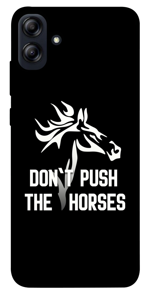 Чохол Dont push the horses для Galaxy A04e