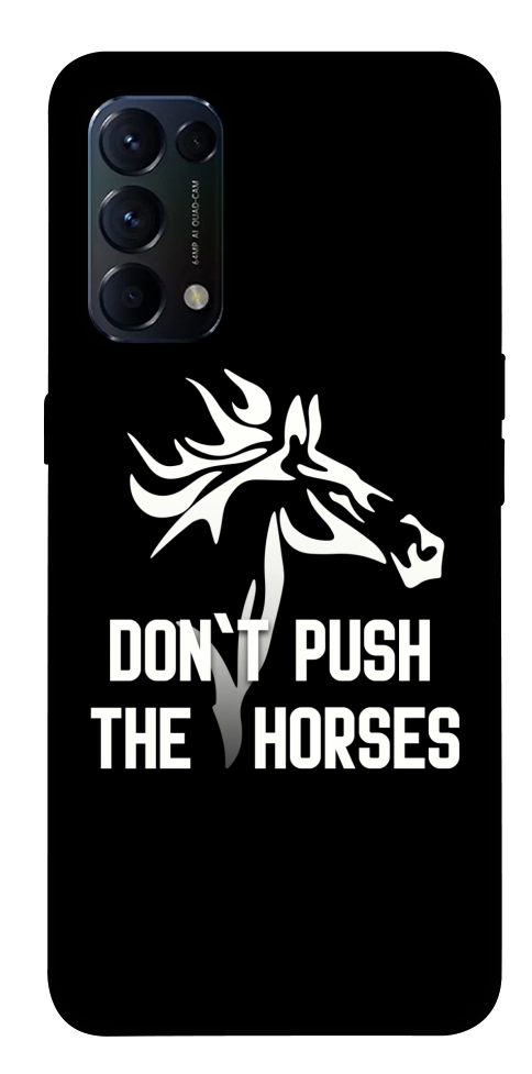 Чехол Dont push the horses для Oppo Reno 5 4G