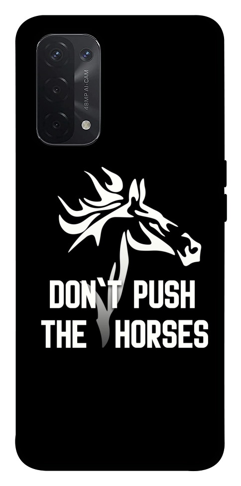 Чехол Dont push the horses для Oppo A74 5G