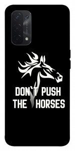 Чохол Dont push the horses для Oppo A54 5G