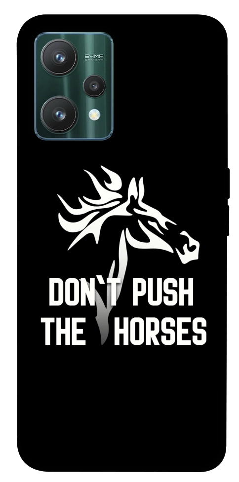 Чохол Dont push the horses для Realme 9 Pro
