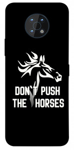 Чохол Dont push the horses для Nokia G50