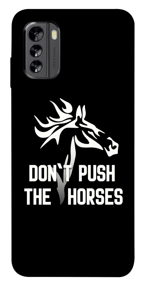 Чохол Dont push the horses для Nokia G60