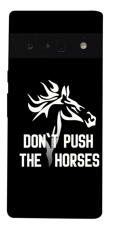 Чехол Dont push the horses для Google Pixel 6 Pro