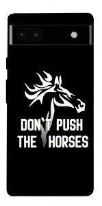 Чехол Dont push the horses для Google Pixel 6A