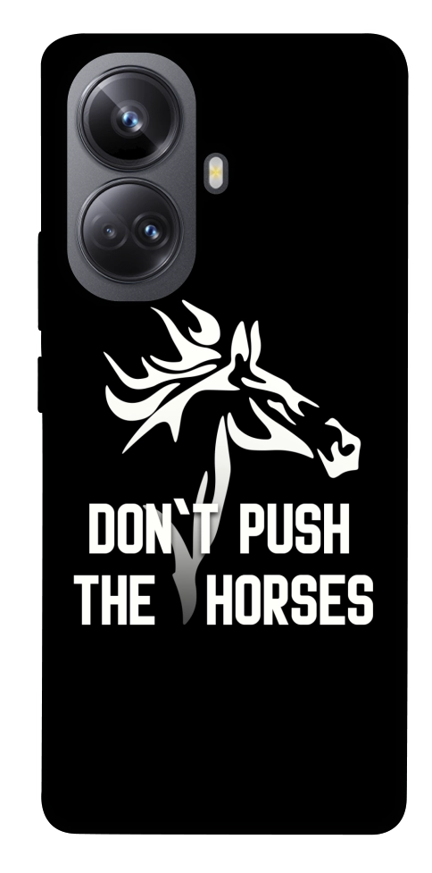 Чохол Dont push the horses для Realme 10 Pro+