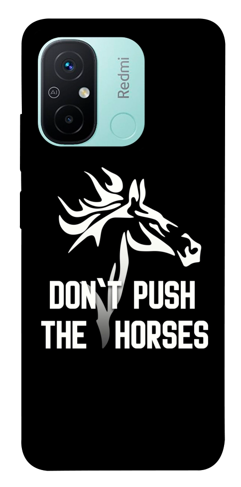 Чохол Dont push the horses для Xiaomi Redmi 12C