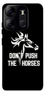 Чохол Dont push the horses для Tecno Spark Go 2023
