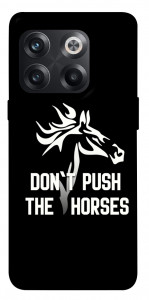 Чехол Dont push the horses для OnePlus 10T