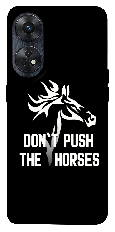 Чехол Dont push the horses для Oppo Reno 8 T 4G