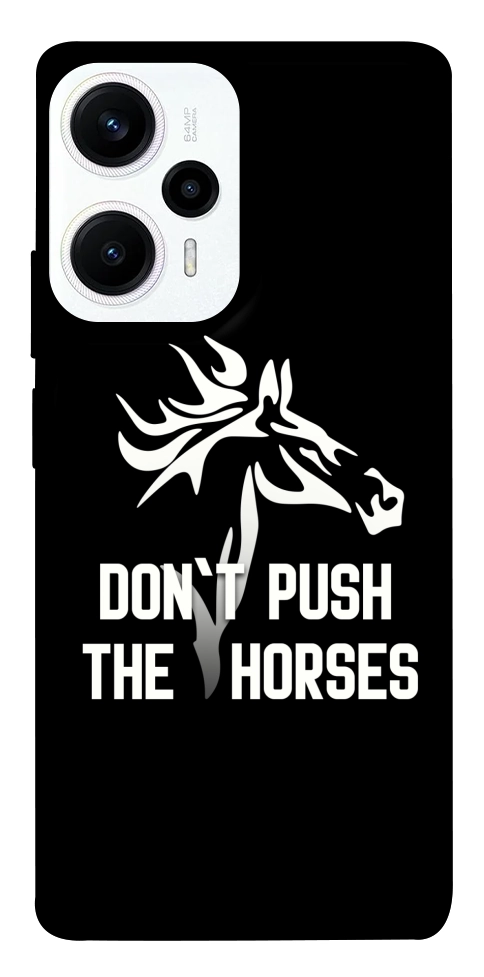 Чохол Dont push the horses для Xiaomi Poco F5