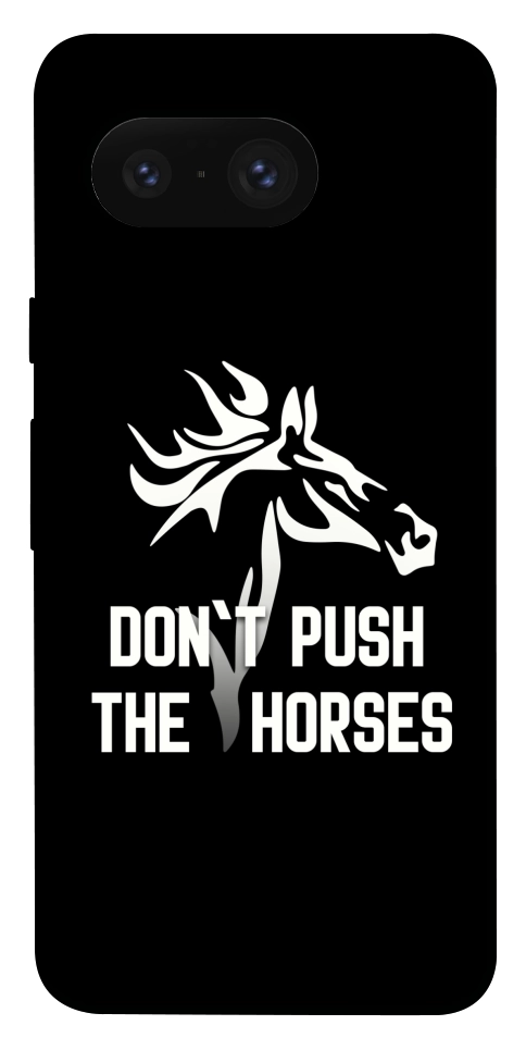 Чехол Dont push the horses для Google Pixel 8
