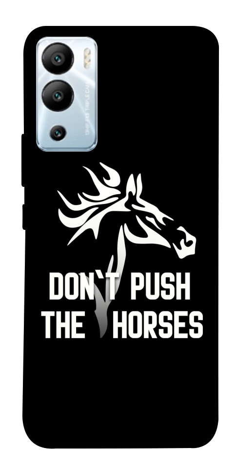 Чехол Dont push the horses для Infinix Hot 12i