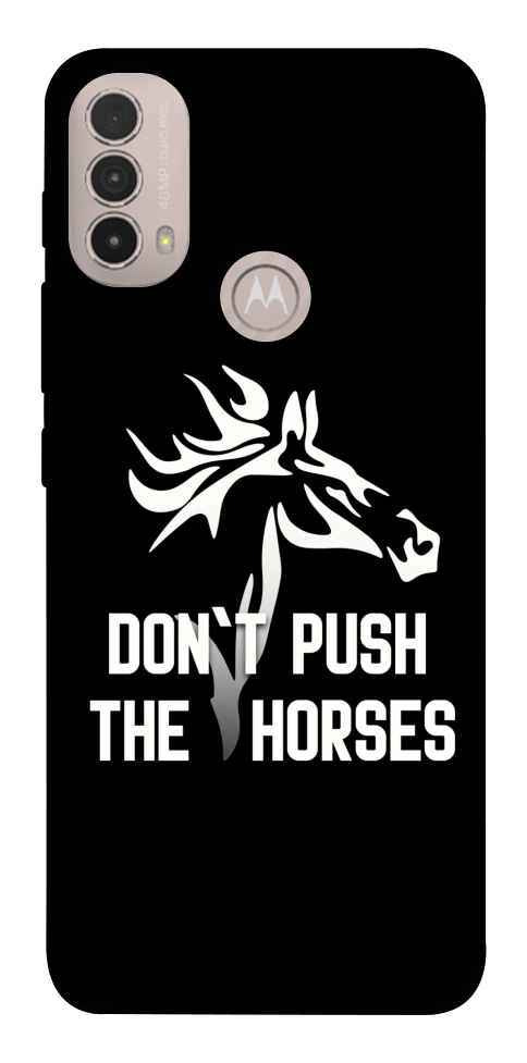 Чехол Dont push the horses для Motorola Moto E30