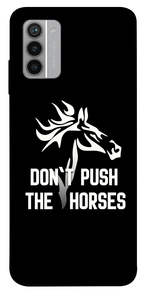 Чохол Dont push the horses для Nokia G42