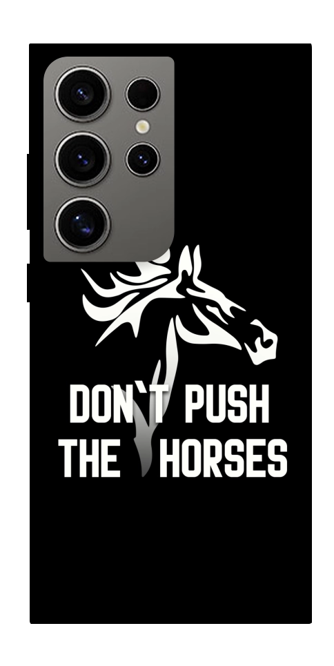 Чехол Dont push the horses для Galaxy S24 Ultra
