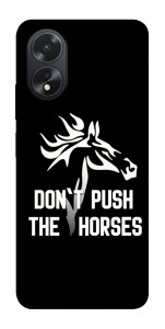 Чехол Dont push the horses для Oppo A18
