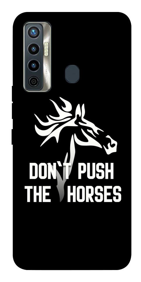 Чехол Dont push the horses для TECNO Camon 17