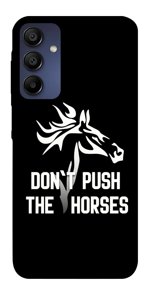 Чехол Dont push the horses для Galaxy A15